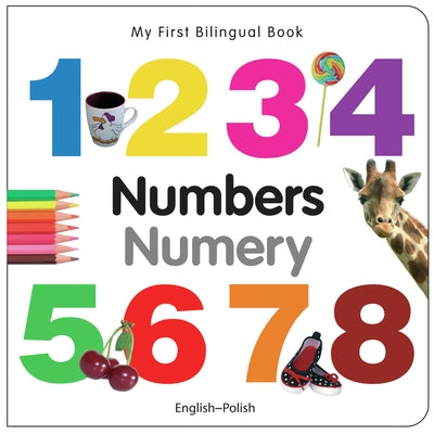My First Bilingual Book-Numbers (English-Polish) by Milet Publishing