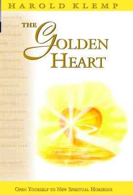 The Golden Heart by Klemp, Harold