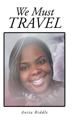 We Must Travel by Riddle, Anita