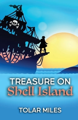 Treasure on Shell Island by Miles, Tolar
