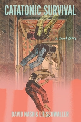 Catatonic Survival by Nash, David