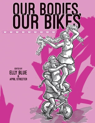Our Bodies, Our Bikes by Blue, Elly