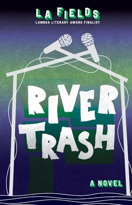 River Trash by Fields, L. A.