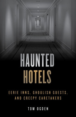 Haunted Hotels by Ogden, Tom
