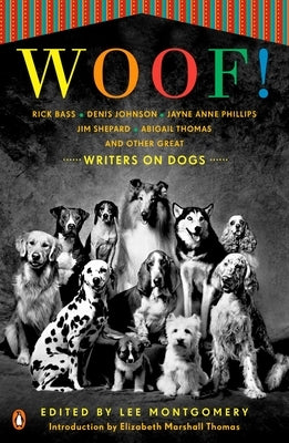 Woof!: Writers on Dogs by Montgomery, Lee