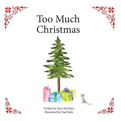 Too Much Christimas by McDaris, Sara