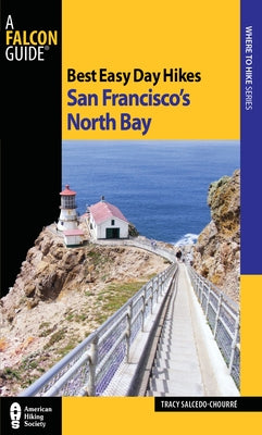 Best Easy Day Hikes San Francisco's North Bay by Salcedo, Tracy
