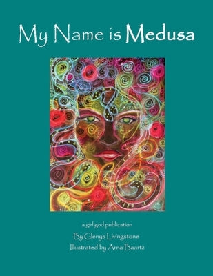 My Name is Medusa by Livingstone, Glenys