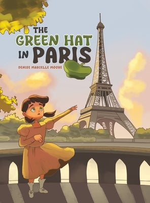 The Green Hat in Paris by Moore, Denise Marcelle