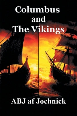 Columbus and The Vikings by Jochnick, Abj Af