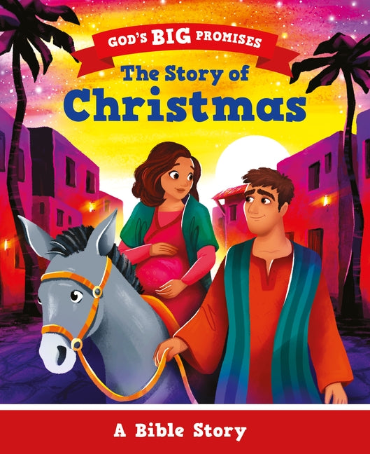 God's Big Promises: The Story of Christmas: A Bible Story by Laferton, Carl