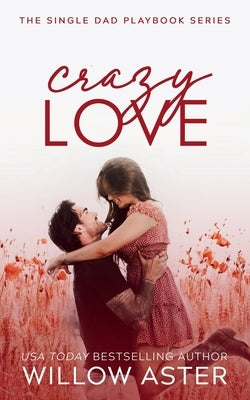 Crazy Love by Aster, Willow