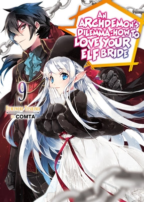 An Archdemon's Dilemma: How to Love Your Elf Bride: Volume 9 (Light Novel): Volume 9 by Teshima, Fuminori