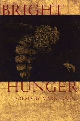 Bright Hunger by Irwin, Mark