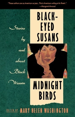 Black-Eyed Susans/Midnight Birds: Stories by and about Black Women by Washington, Mary Helen