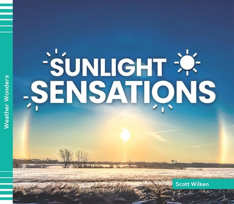 Sunlight Sensations by Wilken, Scott