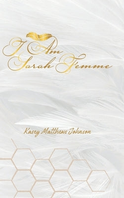 I Am Sarah Femme by Matthews Johnson, Kasey