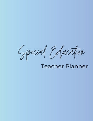 Special Education Teacher Planner by Stinnette, Emma
