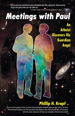 Meetings with Paul: An Atheist Discovers His Guardian Angel by Krapf, Phillip