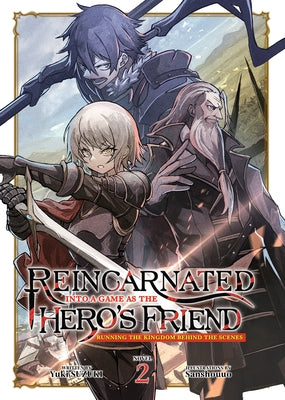 Reincarnated Into a Game as the Hero's Friend: Running the Kingdom Behind the Scenes (Light Novel) Vol. 2 by Suzuki, Yuki