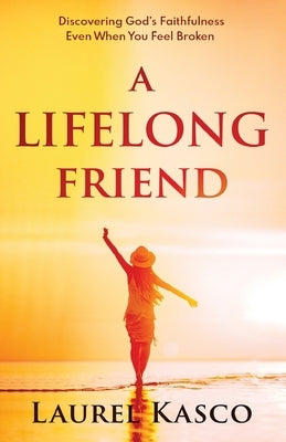 A Lifelong Friend by Kasco, Laurel