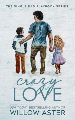 Crazy Love Special Edition by Aster, Willow