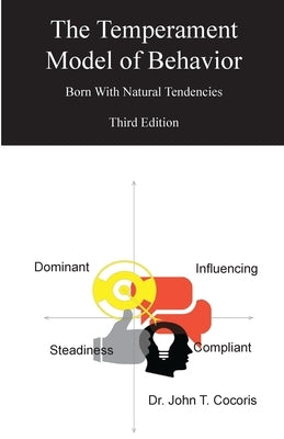 The Temperament Model of Behavior: Understanding Your Natural Tendencies, 3rd Edition by Cocoris, T.