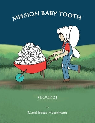 Mission Baby Tooth (Book 2) by Hutchinson, Carol Bates