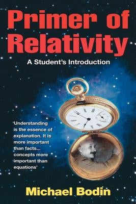 Primer of Relativity: A Student's Introduction by Bodin, Michael