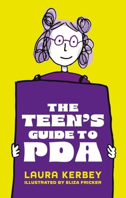 The Teen's Guide to PDA by Kerbey, Laura