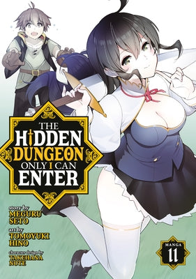 The Hidden Dungeon Only I Can Enter (Manga) Vol. 11 by Seto, Meguru
