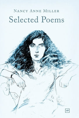 Selected Poems by Miller, Nancy Anne