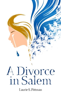 A Divorce in Salem by Pittman, Laurie S.