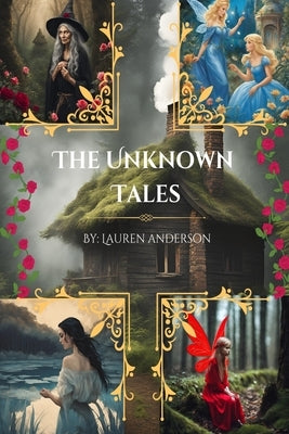 The Unknown Tales by Anderson, Lauren