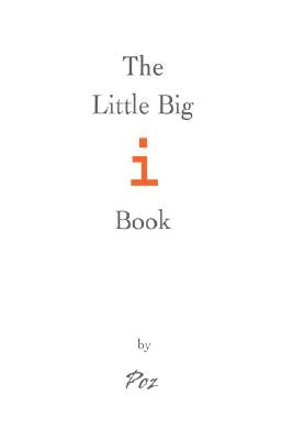 The Little Big i Book by Poz