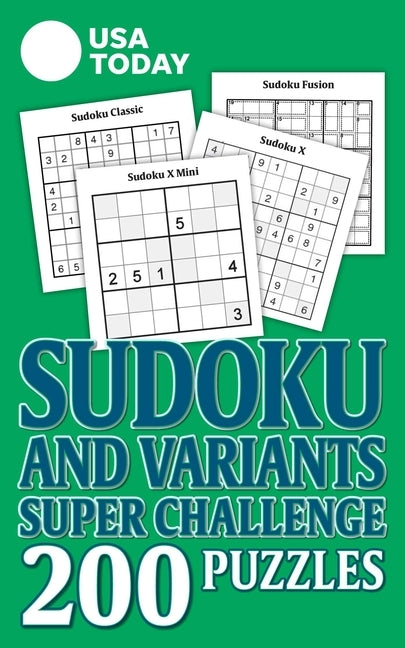 USA Today Sudoku and Variants Super Challenge: 200 Puzzles by Usa Today
