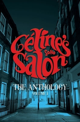 Celine's Salon - The Anthology Volume 1 by Hispiche, Celine