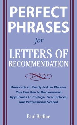 Perfect Phrases for Letters of Recommendation by Bodine, Paul