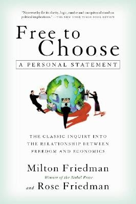 Free to Choose: A Personal Statement by Friedman, Milton