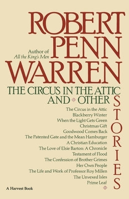 The Circus in the Attic and Other Stories by Warren, Robert Penn
