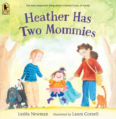 Heather Has Two Mommies by Newman, Leslea