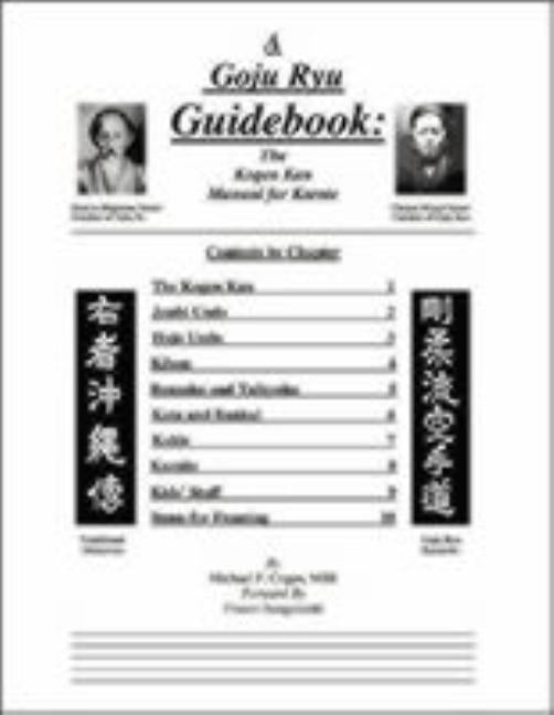A Goju Ryu Guidebook: The Kogen Kan Manual for Karate by Sanguinetti, Franco