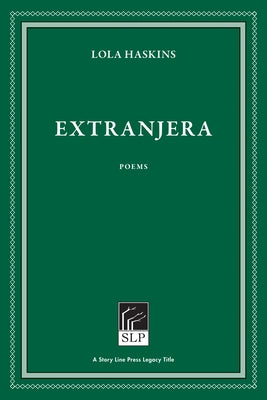 Extranjera: Poems by Haskins, Lola