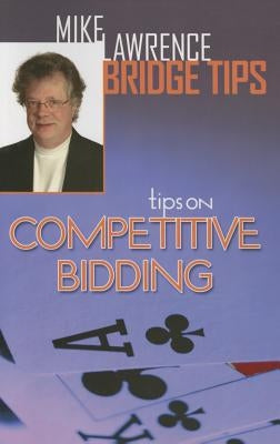 Tips on Competitive Bidding by Lawrence, Mike