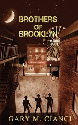 Brothers of Brooklyn by Cianci, Gary M.
