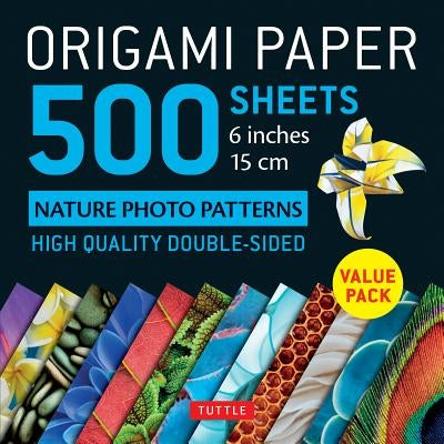 Origami Paper 500 Sheets Nature Photo Patterns 6 (15 CM): Tuttle Origami Paper: High-Quality Double-Sided Origami Sheets Printed with 12 Different Des by Tuttle Publishing