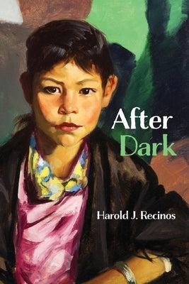 After Dark by Recinos, Harold J.