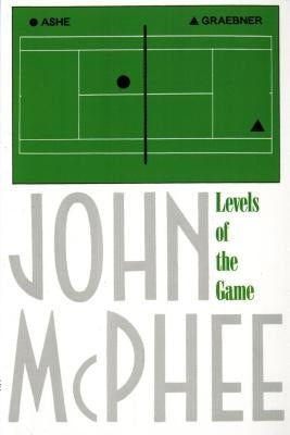 Levels of the Game by McPhee, John