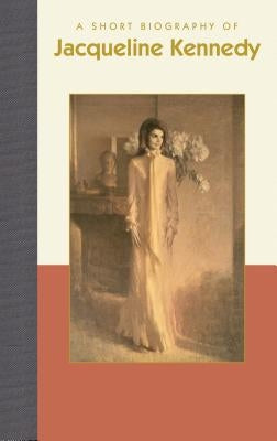 A Short Biography of Jacqueline Kennedy by Harrison, MIM