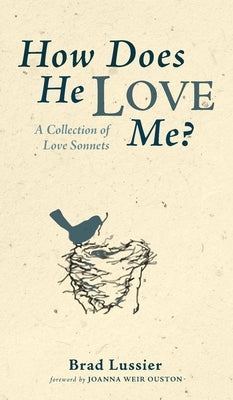How Does He Love Me? by Lussier, Brad